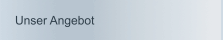 Unser Angebot