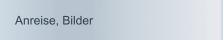Anreise, Bilder